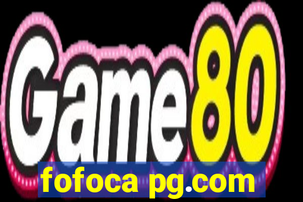 fofoca pg.com